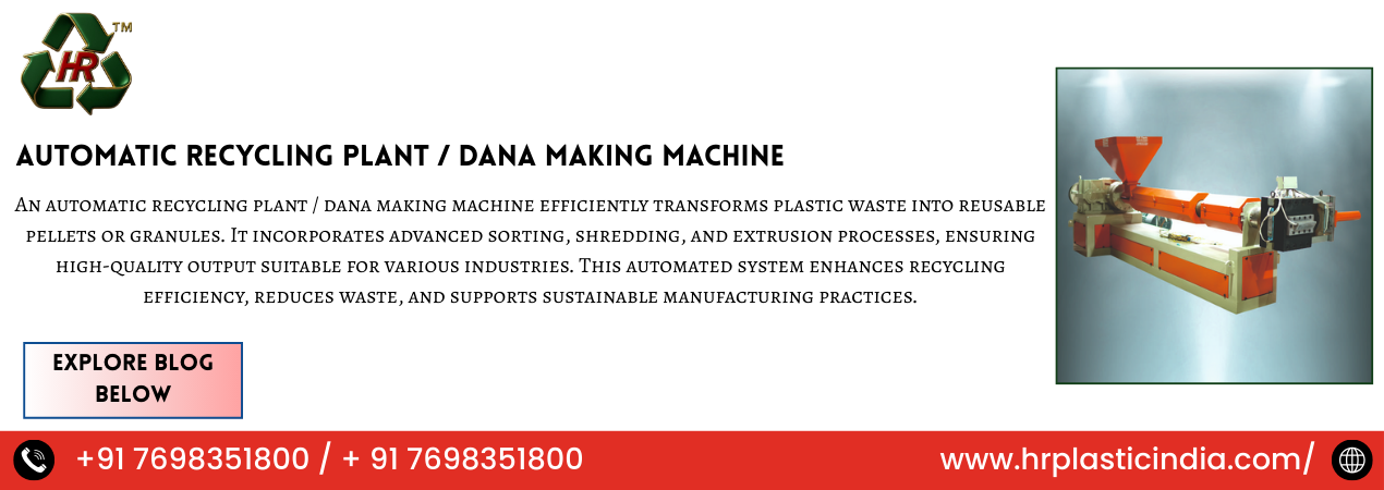 Automatic Recycling Plant / Dana Making Machine in Ahmedabad